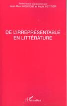 Couverture du livre « De l'irrepresentable en litterature » de Houpert/Petitier aux éditions L'harmattan