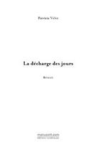 Couverture du livre « La décharge des jours » de Patricia Velez aux éditions Le Manuscrit