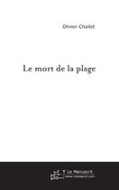 Couverture du livre « Le mort de la plage » de Olivier Challet aux éditions Editions Le Manuscrit