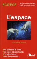 Couverture du livre « L'espace ; thème de culture G HEC 2014 » de Jean-Marie Nicolle aux éditions Breal