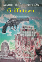 Couverture du livre « Griffintown » de Marie-Helene Poitras aux éditions Phebus