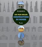 Couverture du livre « Tout comprendre ; les plus belles constructions du monde » de  aux éditions Piccolia