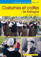 Couverture du livre « Costumes et coiffes de Bretagne » de Jean-Pierre Gonidec aux éditions Gisserot