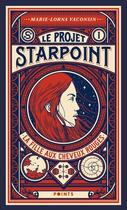 Couverture du livre « Le projet Starpoint Tome 1 : la fille aux cheveux rouges » de Marie-Lorna Vaconsin aux éditions Points
