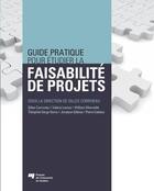 Couverture du livre « Guide pratique pour étudier la faisabilité de projets » de Gilles Corriveau et Valérie Larose et William Menvielle et Théophile Serge Nomo et Jocelyne Gélinas et Pierre Cadieux aux éditions Presses De L'universite Du Quebec