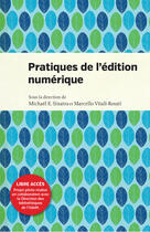 Couverture du livre « Pratiques de l'édition numérique » de Sinatra/Vitali aux éditions Pu De Montreal