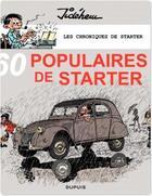 Couverture du livre « Les chroniques de Starter Tome 3 : 60 populaires de Starter » de Jidehem aux éditions Dupuis