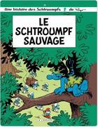 Couverture du livre « Les Schtroumpfs Tome 19 : le Schtroumpf sauvage » de Peyo aux éditions Lombard