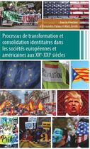 Couverture du livre « Processus de transformation et consolidation identitaires dans les societes européennes et américaines au XXe-XXIe siècles » de Alexandra Palau et Marc S. Smith aux éditions Academia