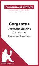 Couverture du livre « Gargantua de Rabelais : l'attaque du clos de Seuillé ; chapitre 27 » de Marine Everard aux éditions Lepetitlitteraire.fr