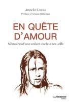 Couverture du livre « En quête d'amour » de Ariane Bilheran et Anneke Lucas aux éditions Guy Trédaniel