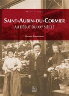 Couverture du livre « Saint-Aubin-du-Cormier : Au début du XXe siècle » de  aux éditions Editions Sutton