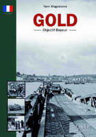 Couverture du livre « Gold ; objectif bayeux » de Yann Magdelaine aux éditions Orep