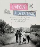 Couverture du livre « L'amour à la campagne » de Roger Maudhuy aux éditions Rustica