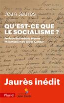 Couverture du livre « Qu'est ce que le socialisme ? » de Jean Jaures aux éditions Pluriel