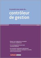 Couverture du livre « Je prends mon poste de contrôleur de gestion (2e édition) » de Joel Clerembaux et Fabrice Anguenot et Alain Porteils aux éditions Territorial