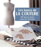 Couverture du livre « Les bases de la couture ; 95 leçons pour tous les niveaux » de Nataly Boyko aux éditions Editions Esi