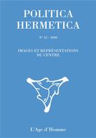 Couverture du livre « Politica hermetica t.22 2009 » de  aux éditions L'age D'homme