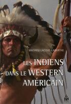 Couverture du livre « Indiens dans le western americain » de Lacoue Labarthe aux éditions Sorbonne Universite Presses