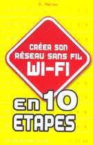 Couverture du livre « Creer Son Reseau Wi-Fi » de Sophie Lecomte aux éditions First Interactive