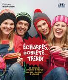 Couverture du livre « Écharpes, bonnets... trendy » de Frederique Alexandre aux éditions Marie-claire