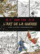 Couverture du livre « L'art de la guerre : livre illustré à personnaliser » de Sun Tzu et Pete Katz aux éditions Contre-dires