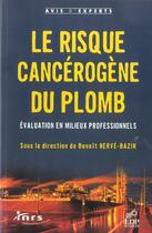 Couverture du livre « Risque cancérigène au plomb » de Benoit Herve-Bazin aux éditions Edp Sciences