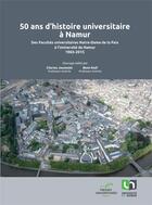 Couverture du livre « 50 ans d'histoire universitaire Namur » de Jaumotte et Noel aux éditions Pu De Namur