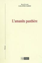 Couverture du livre « L'amanite panthere » de Lalanne-Cassou Jean- aux éditions Cefal