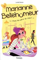 Couverture du livre « Marianne Bellehümeur Tome 3 : avec les yeux du coeur » de Lucile Bisson aux éditions Kennes Editions