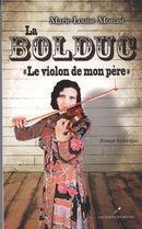 Couverture du livre « La Bolduc : le violon de mon père » de Marie-Louise Monast aux éditions Les Editeurs Reunis