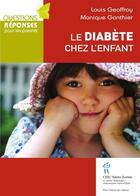 Couverture du livre « Le diabète chez l'enfant » de Monique Gonthier et Louis Geoffroy aux éditions Editions Du Chu Sainte-justine