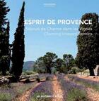 Couverture du livre « Esprit de Provence ; séjours de charme dans les vignes » de Daniel Rey et Genevieve Jamin et Martin Dejoie aux éditions Autils