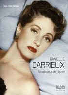 Couverture du livre « Danielle Darrieux : stradivarius de l'écran » de Jean-Noel Grando aux éditions Autre Reg'art