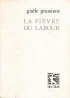 Couverture du livre « La fièvre du labour » de Gisèle Prassinos aux éditions Motus