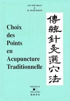 Couverture du livre « Choix des points en acupuncture traditionnelle » de Lin Shishan et M. Dubuisson aux éditions Centenaire