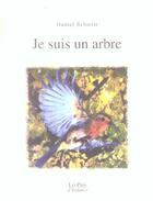 Couverture du livre « Je suis un arbre » de Bourgeade/Schmitt aux éditions Rocher