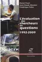 Couverture du livre « L'évaluation des chercheurs en questions 1992 - 2009 » de Fixari/Pallez aux éditions Presses De L'ecole Des Mines