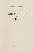 Couverture du livre « Droguerie du ciel » de L. Calaferte aux éditions Hesse