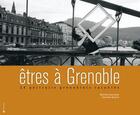 Couverture du livre « Êtres à Grenoble ; 24 portraits grenoblois racontés » de Francillon/Rausch aux éditions Criteres