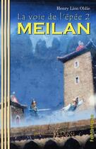 Couverture du livre « La voie de l'épée t.2 ; Meilan » de Henry Lion Oldie aux éditions Keruss