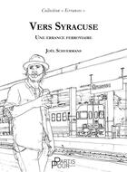 Couverture du livre « Vers Syracuse : une errance ferroviaire » de Joel Schuermans aux éditions Partis Pour Editions