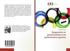 Couverture du livre « Diagnostics et preconisations a la performance sportive » de  aux éditions Editions Universitaires Europeennes