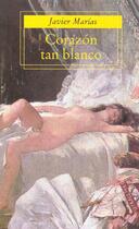 Couverture du livre « Corazon Tan Blanco Un C Ur Si Blanc » de Javier Marias aux éditions Celesa