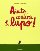Couverture du livre « Aiuto arriva il lupo ! » de Bourgeau Vincent / R aux éditions Babalibri