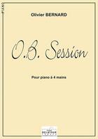 Couverture du livre « O.b. session pour piano a 4 mains » de Olivier Bernard aux éditions Delatour