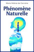 Couverture du livre « Phenomene naturelle » de De Canniere M H. aux éditions Librinova