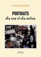 Couverture du livre « Portraits des uns et des autres » de Annie Massaloux Dufournaud aux éditions Verone
