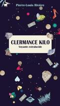 Couverture du livre « CLERMANCE KILO : Voyante extralucide » de Pierre-Louis Riviere aux éditions Poisson Rouge