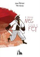 Couverture du livre « Neg fey » de Jackson Thelemaque et Maya Mihindou aux éditions L'avant-courrier